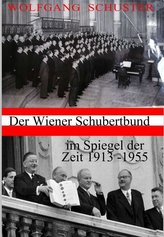 Der Wiener Schubertbund im Spiegel der Zeit Band 1
