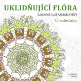 Uklidňující flóra - Čarovné australské květy