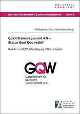 Qualitätsmanagement 4.0 - Status Quo! Quo vadis?