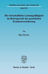 Die wirtschaftliche Leistungsfähigkeit im Beitragsrecht der gesetzlichen Krankenversicherung.