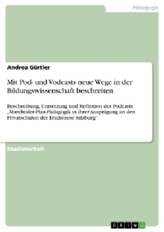 Mit Pod- und Vodcasts neue Wege in der Bildungswissenschaft beschreiten