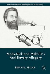 Moby-Dick and Melville\'s Anti-Slavery Allegory