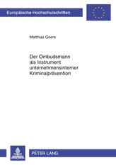 Der Ombudsmann als Instrument unternehmensinterner Kriminalprävention