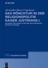 Das Mönchtum in der Religionspolitik Kaiser Justinians I.