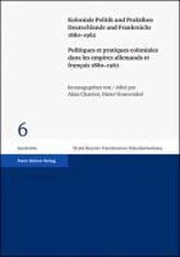 Koloniale Politik und Praktiken Deutschlands und Frankreichs 1880-1962 / Politiques et pratiques coloniales dans les empires all