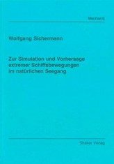 Zur Simulation und Vorhersage extremer Schiffsbewegungen im natürlichen Seegang