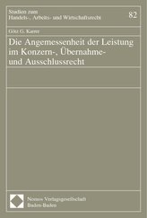 Die Angemessenheit der Leistung im Konzern-, Übernahme- und Ausschlussrecht