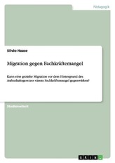 Migration gegen Fachkräftemangel