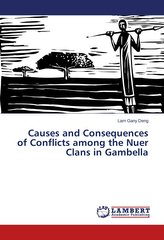 Causes and Consequences of Conflicts among the Nuer Clans in Gambella