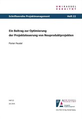 Ein Beitrag zur Optimierung der Projektsteuerung von Neuproduktprojekten