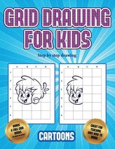 Step by step drawing (Learn to draw - Cartoons): This book teaches kids how to draw using grids