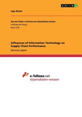 Influences of Information Technology on Supply Chain Performance