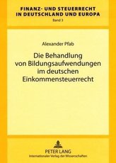 Die Behandlung von Bildungsaufwendungen im deutschen Einkommensteuerrecht