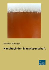 Handbuch der Brauwissenschaft