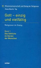 Gott - einzig und vielfältig