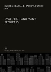 Evolution and Man\'S Progress