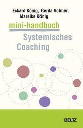 Mini-Handbuch Systemisches Coaching