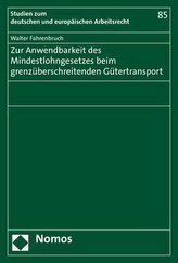 Zur Anwendbarkeit des Mindestlohngesetzes beim grenzüberschreitenden Gütertransport