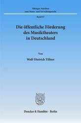 Die öffentliche Förderung des Musiktheaters in Deutschland.