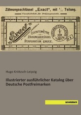 Illustrierter ausführlicher Katalog über Deutsche Postfreimarken