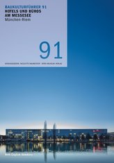 Baukulturführer 91 Hotels und Büros am Messesee, München-Riem