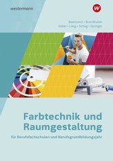 Farbtechnik und Raumgestaltung für Berufsfachschulen und Berufsgrundbildungsjahr. Schülerband