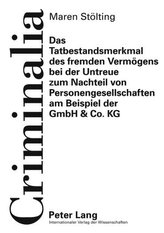 Das Tatbestandsmerkmal des fremden Vermögens bei der Untreue zum Nachteil von Personengesellschaften am Beispiel der GmbH & Co.