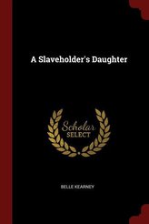 A Slaveholder\'s Daughter