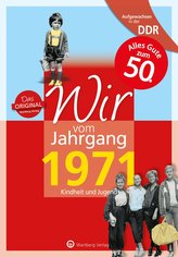 Aufgewachsen in der DDR - Wir vom Jahrgang 1971 - Kindheit und Jugend: 50. Geburtstag