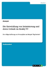 Die Entwicklung von Intimisierung und deren Gründe im Reality TV