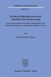 Rechtsverfolgungskosten und Gleichheit der Besteuerung.