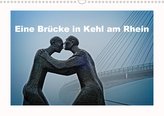 Eine Brücke in Kehl am Rhein (Wandkalender 2020 DIN A3 quer)