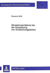 Akzeptanzprobleme bei der Ausweisung von Großschutzgebieten