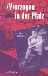 (V)erzogen in der Pfalz