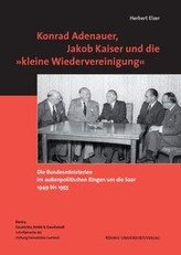 Konrad Adenauer, Jakob Kaiser und die \'kleine Wiedervereinigung\'