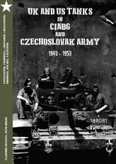 UK and US Tanks in Ciabg and Czechoslovak Army 1940-1950