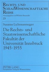 Die Rechts- und Staatswissenschaftliche Fakultät der Universität Innsbruck 1945-1955