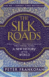 The Silk Roads : A New History of the World