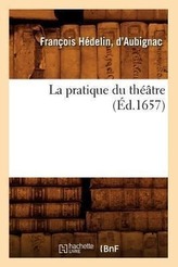 La pratique du théâtre (Éd.1657)