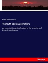 The truth about vaccination;