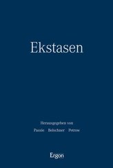Ekstasen: Kontexte - Formen - Wirkungen