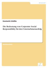 Die Bedeutung von Corporate Social Responsibility für den Unternehmenserfolg