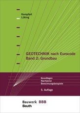 Geotechnik nach Eurocode Band 2: Grundbau
