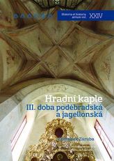 Hradní kaple III - doba poděbradská a jagellonská