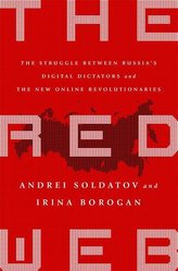 The Red Web: The Kremlin\'s Wars on the Internet