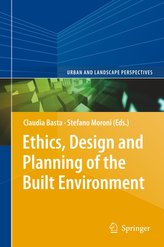 Ethics, Design and Planning of the Built Environment