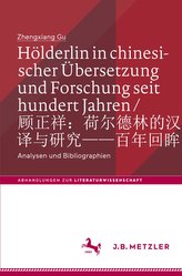 Hölderlin in chinesischer Übersetzung und Forschung seit hundert Jahren