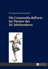 Die Commedia dell\'arte im Theater des 20. Jahrhunderts