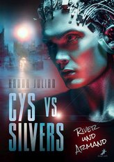 Cys vs. Silvers: River und Armand
