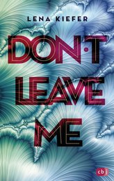 Don\'t LEAVE me